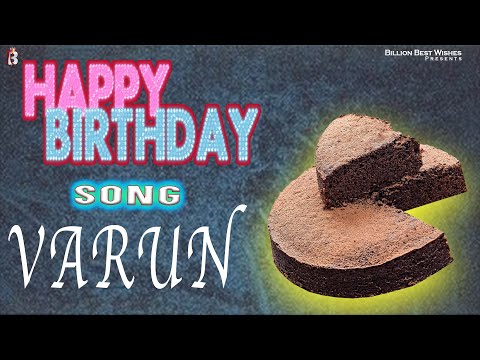 Varun Happy Birthday - Birthday Video Song | Birthday Songs With Names #billionbestwishes