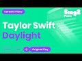 Taylor Swift Daylight Piano Karaoke