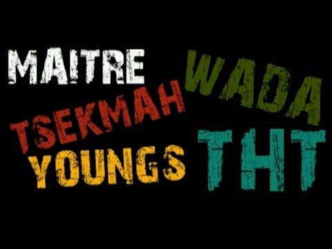 TSEKMAH ft THT ft WADA/YOUNGS - MAITRE (Ofisialy Audio) News 2k16