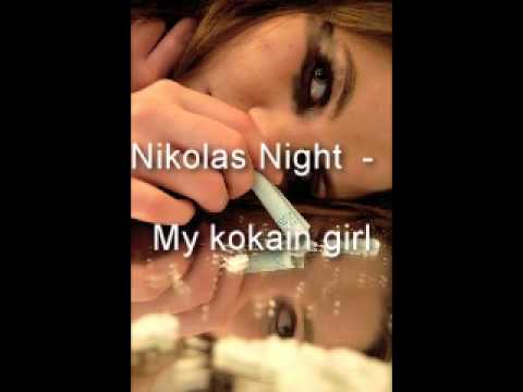 Nikolas Night - My kokain girl.wmv