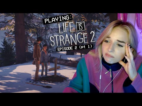 playing LIFE IS STRANGE 2 - EPISODE 2 (pt 1)
