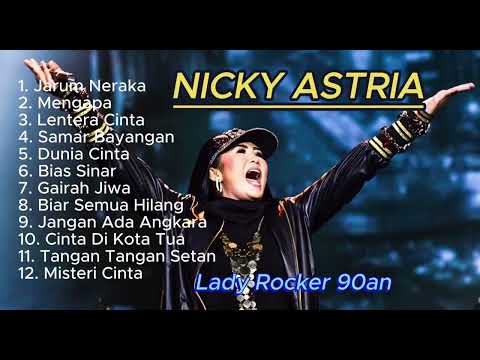 Lagu Terbaik Nicky Astria ~ Jarum Neraka   ~  Mengapa  ~  Lentera Cinta  |  Lady Rocker 90an 
