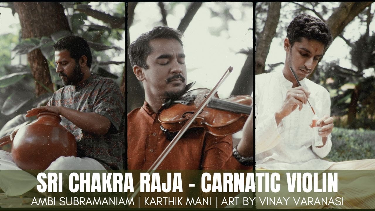 Sri Chakra Raja | Carnatic Violin | Ambi Subramaniam
