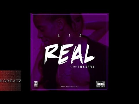 L!Z ft. The Kid Ryan - Real [Prod. By NonStop] [New 2015]