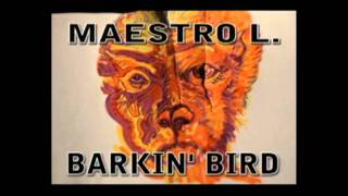 LA CLAVE DE L'ALLEGRIA  -MAESTRO L.-  //BARKIN' BIRD TEASER//