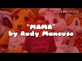 "Mama" by Rudy Mancuso fan-made lyric video "Mama" by Rudy Mancuso fan-made lyric video