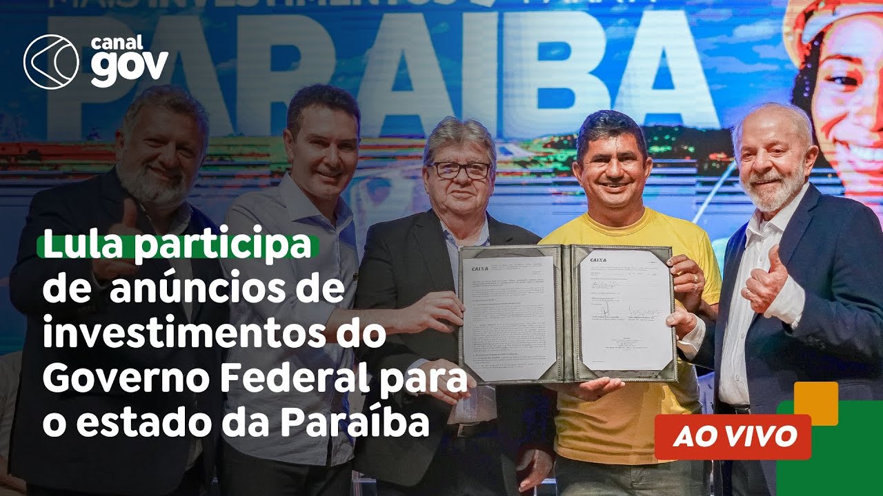 🔴 Lula anuncia investimentos do Governo Federal para o estado da Paraíba