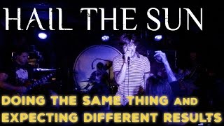 [4K] Hail the Sun - Doing the Same Thing and Expecting Different Results (live in Toronto)