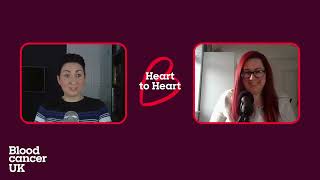 Blood Cancer Heart to Heart: Episode 1: From partner to carer overnight
