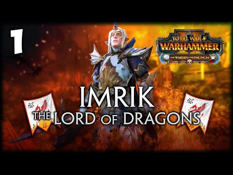 THE LORD OF DRAGONS! Total War: Warhammer 2 - Knights of Caledor - Imrik Mortal Empires Campaign #1