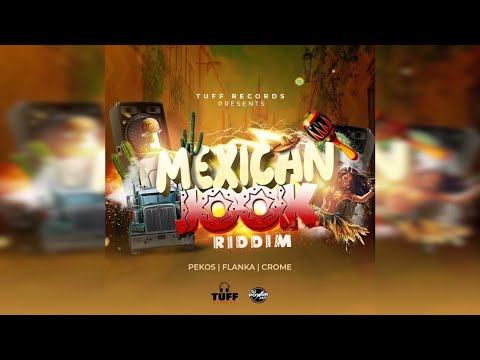 Mexican Jook Riddim Mix (Soca 2025) | Flanka | Crome | Pekos Jr | Tuff Records
