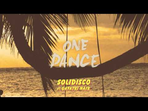 Solidisco - One Dance (ft Gayatri Nair) [DRAKE COVER]