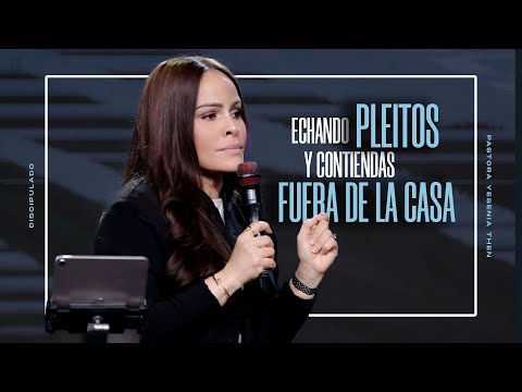 ECHANDO PLEITOS Y CONTIENDAS FUERA DE LA CASA - Pastora Yesenia Then (Discipulado)
