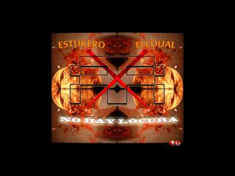 NO HAY LOCURA - ESTUKERO X ELEDUAL RONEORECORDS (DVNBEATS)