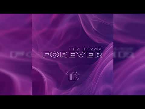 Tom Damage - Forever
