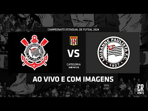 Corinthians x Lausanne - SUB 14 | 31/08/2024 | AO VIVO | Campeonato Estadual A1