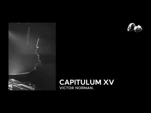 Capitulum XV: Victor Norman