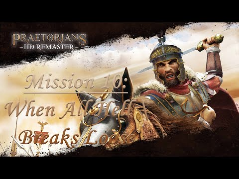 Praetorians - HD Remaster - Campaign Mission 10: When All Hell Breaks Loose