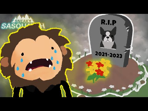 R.I.P Hunter! (You Were My Best Friend) - Sneaky Sasquatch