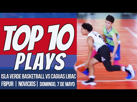 Caguas Libac vs Isla Verde Basketball, Top 10 Plays 🏆 Torneo FBPUR - Novicios, Domingo 7 mayo 2023