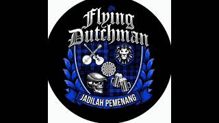 Download lagu FLYING DUTCHMAN ( KEJAYAAN DI DEPAN MATA ) mp3 Download lagu FLYING DUTCHMAN ( KEJAYAAN DI DEPAN MATA ) mp3