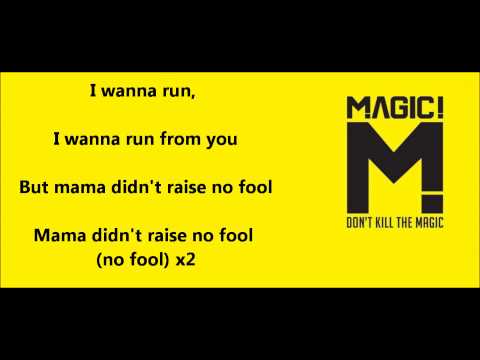 MAGIC! - Mama didn't raise no fool - lyrics