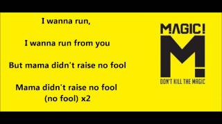 MAGIC! - Mama didn't raise no fool - lyrics