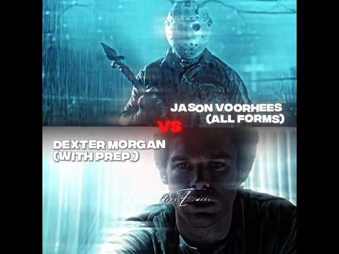 Dexter Morgan (With Prep.) Vs Jason Voorhees (All Forms