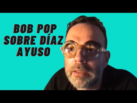 Bob Pop opina sobre la gestión de Díaz Ayuso #BuenismoBien