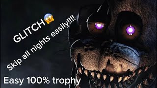 Fnaf 4 GAME Breaking GLITCH!! SKIP ALL NIGHTS easy 100% of the trophy’s (excl night 5 and NA version