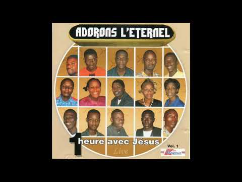 (Intégralité) Adorons L'Eternel - 1H Avec Jésus (Vol.1) (2003) HQ