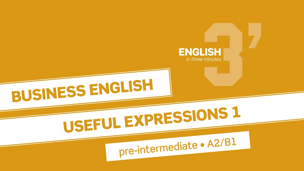 English in 3 minutes (Pre-Intermediate / A2/B1) - Business English: Useful expressions 1