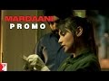 Dialogue Promo Legally Kaam Karte Rahoge Criminals Ko Kaise Pakdoge Mardaani Rani Mukerji