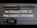 Introduction to Pneumatic Systems (Part 1 of 2)