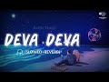 #Deva Deva || Brahmastra || Arijit Singh|| Slowed+Reverb song|| Hindi Song 2023|@SonyMusicIndia