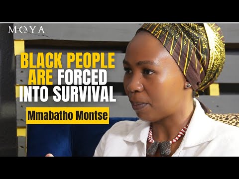 MOYA EP 115 | MMABATHO MONTSE | Trauma and Epigenetics of Africans | Western Civilization | Lying
