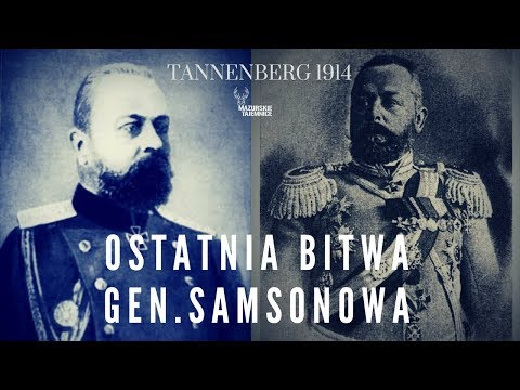 TANNENBERG 1914 cz. VII - Ostatnia bitwa generała Samsonowa