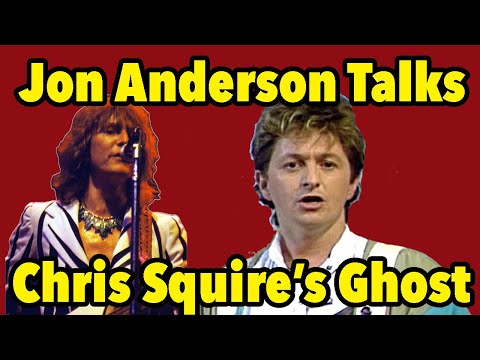 When Jon Anderson Saw Chris Squire's Ghost, Yes Bandmates