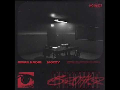 Omar Kadir & Mozzy - Brother