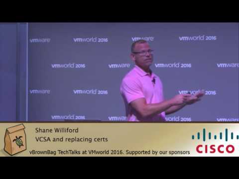VMworld 2016 My VCSA boinked when replacing certs! Why? w Shane Williford
