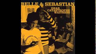 Belle &amp; Sebastian - I Believe In Travellin&#39; Light