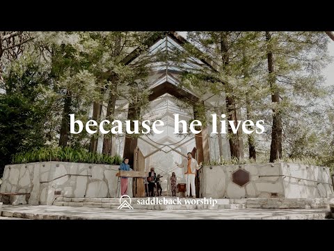 Because He Lives - Easter at Saddleback (2021)