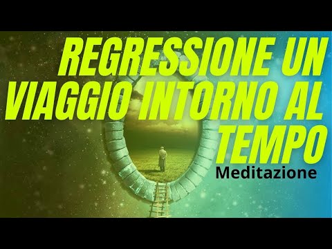 Regression: A Journey Around Time - Meditation