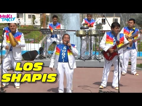 LOS SHAPIS en Vivo (PRIMICIA 2015) Full HD - Miski Takiy (10/Oct/2015)