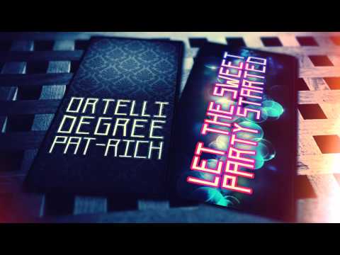 Paolo Ortelli, Degree, Pat-Rich - LET THE SWEET PARTY STARTED (Smash Up Mix)