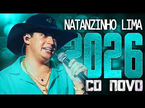 NATANZINHO LIMA 2026 ( CD NOVO 2026 ) REPERTÓRIO NOVO - MÚSICAS NOVAS