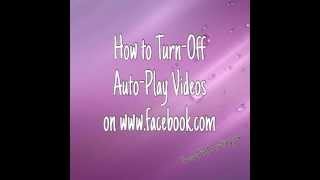 How to Turn off Auto-Play Videos on facebook.com