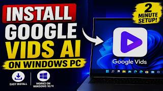 How to Install Google Vids AI on Windows PC