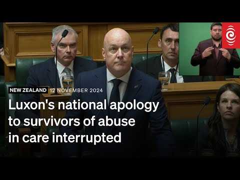 Luxon's national apology to survivors of abuse in care interrupted | 12 November 2024 | RNZ