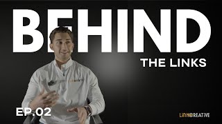 BEHIND THE LINKS EP. 02
